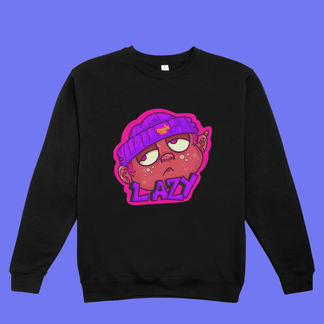 Not Too Lazy Sweatshirt